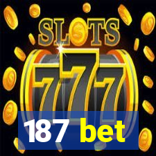 187 bet